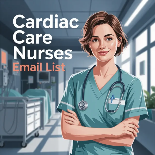 Cardiac Care Nurses Email List