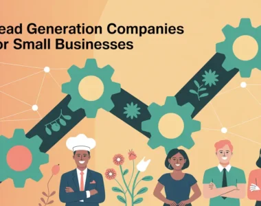 Lead Generation Companies for Small Businesses