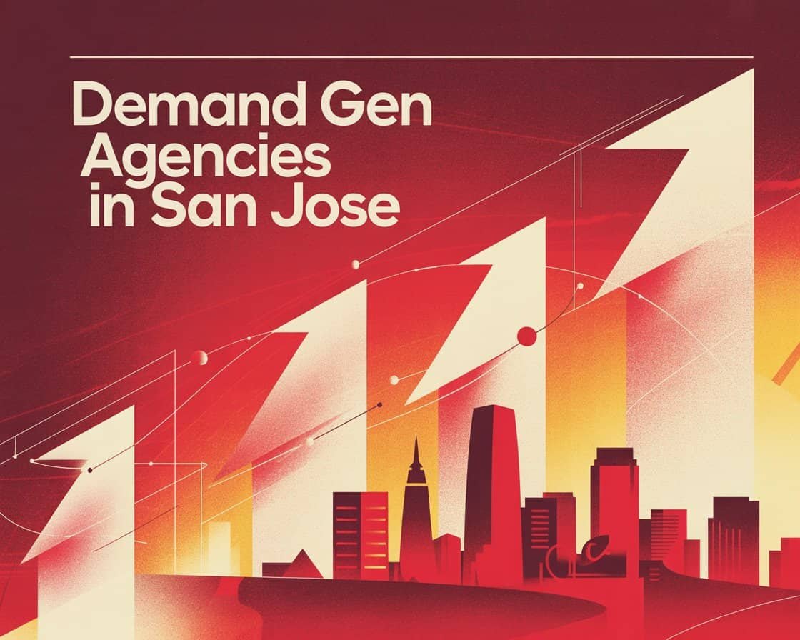 Demand Gen Agencies in San Jose