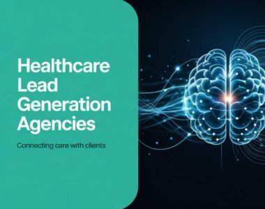 Healthcare Lead Generation Agencies in Boston