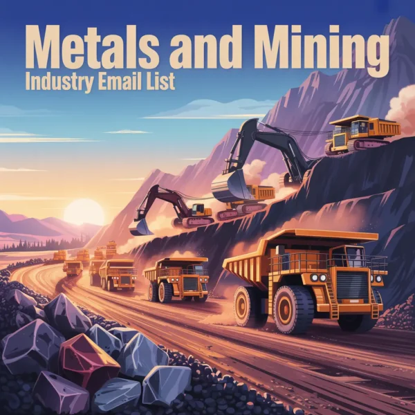Metals and Mining Industry Email List