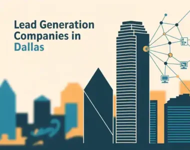 Lead Generation Companies in Dallas