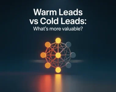 Warm Leads vs Cold Leads