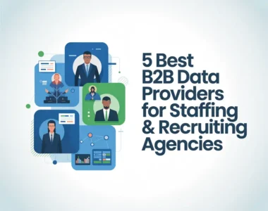 B2B Data Providers for Staffing & Recruiting Agencies