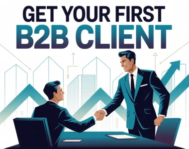 Get Your First B2B Client
