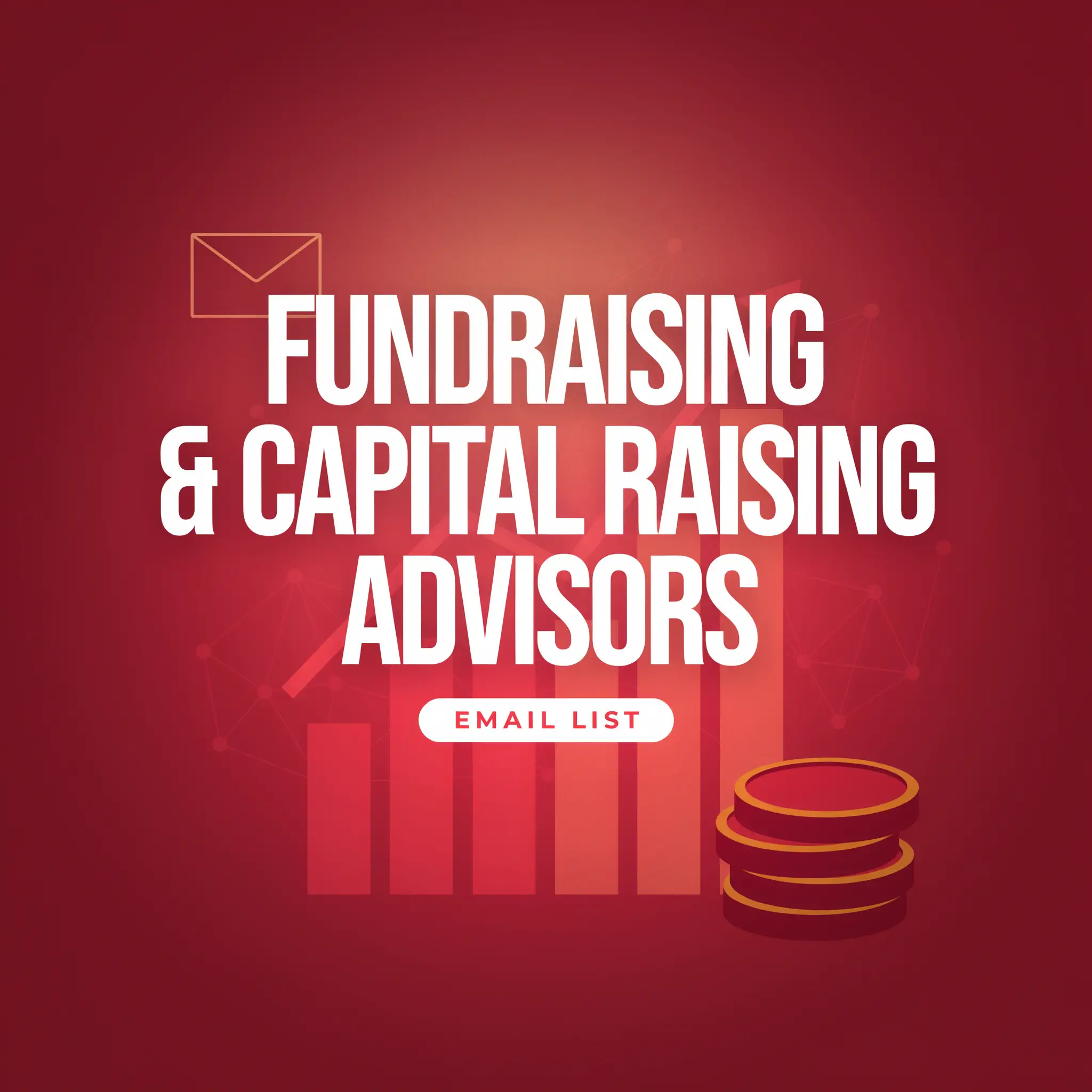 Fundraising & Capital Raising Advisors Email List
