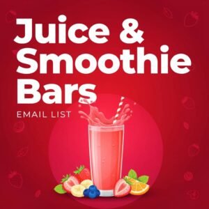 Juice & Smoothie Bars Email List