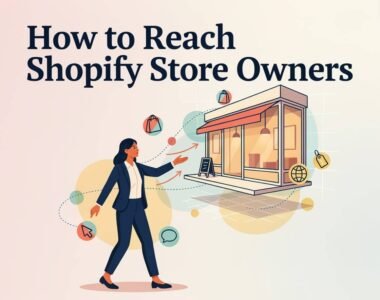 How to Reach Shopify Store Owners
